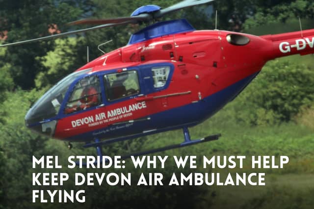 Mel Stride: Why we must help keep Devon Air Ambulance flying